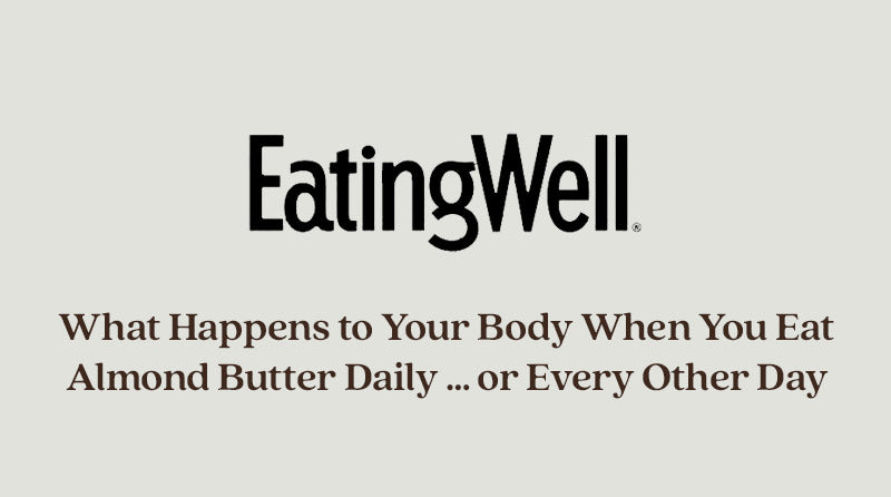 What Happens to Your Body When You Eat Almond Butter Daily... Or Every Other Day