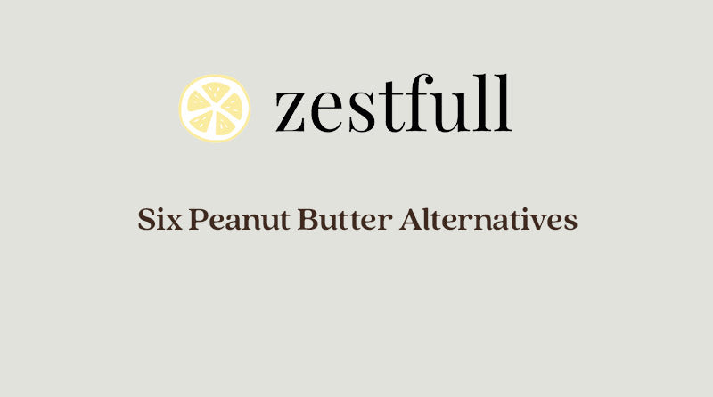 Six Peanut Butter Alternatives